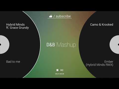 Hybrid Minds ft. Grace Grundy x Camo & Krooked - Bad to me x Ember (Hybrid Minds RMX) 🟢Mashup