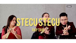Download lagu RAP Trio - STECU STECU by Faris Adam mp3