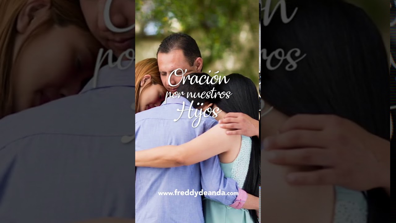 Oremos por nuestros hijos - Freddy DeAnda