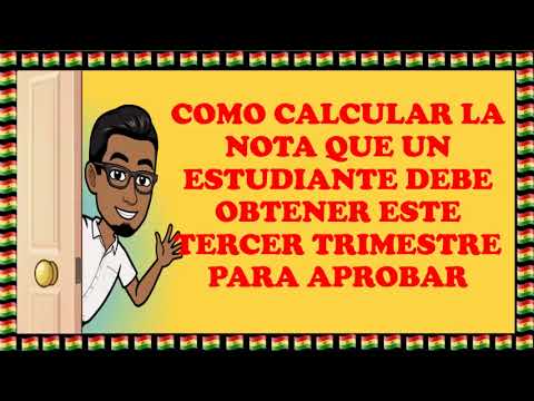 COMO CALCULAR LA CALIFICACION QUE SE DEBE SACAR ESTE TERCER TRIMESTRE
