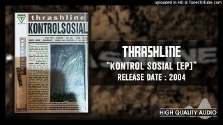 Download lagu Thrashline - Kontrol Sosial 2004 (EP) mp3 Download lagu Thrashline - Kontrol Sosial 2004 (EP) mp3