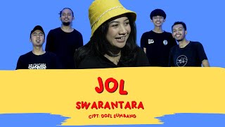 Download lagu JOL ANJEUN DATANG DEUI - SWARANTARA mp3