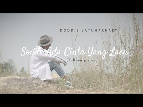 SONDE ADA CINTA YG LAEN (tell me please) DODDIE LATUHARHARY - Cipt.Jemmy Lango(Official Music Video)