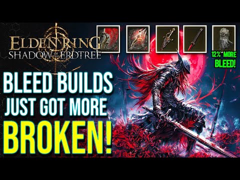Elden Ring - These New DLC Items Just Made Bleed Builds Stronger Than Ever! Shadow of the Erdtree