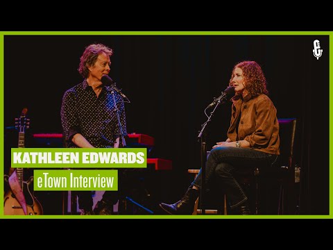 eTown On-Stage Interview - Kathleen Edwards