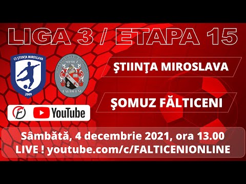 LIGA 3: ŞTIINŢA MIROSLAVA - ŞOMUZ FĂLTICENI