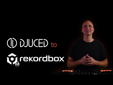 DJUCED to Rekordbox via XML