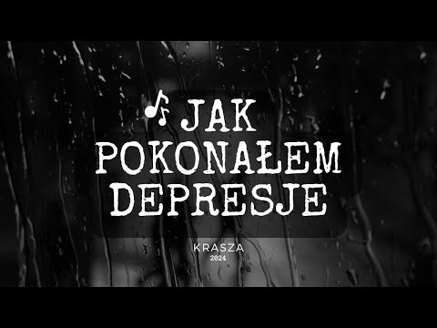 KRASZA - JAK POKONAŁEM DEPRESJĘ #2024