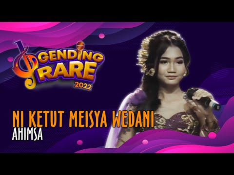 NI KETUT MEISYA WEDANI – AHIMSA | GENDING RARE BALITV 2022