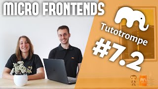Les Micro Frontends – Partie 2 | Tutoriel (Tutotrompe #7.2)