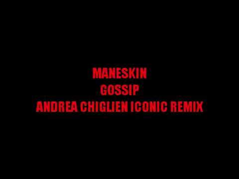 MANESKIN   GOSSIP  °o0O Andrea Chiglien Iconic Remix O0o°