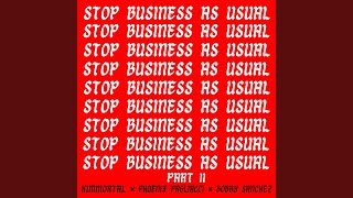 Stop Business As Usual (feat. Phoenix Pagliacci &amp; Bobby Sanchez) (Part 2)
