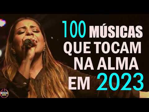 Louvores de Adoração 2023 - Top 100 Músicas Gospel Mais Tocadas 2023 - hinos evangélicos