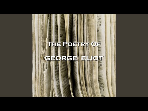 Video thumbnail for George Eliot - The Poetry