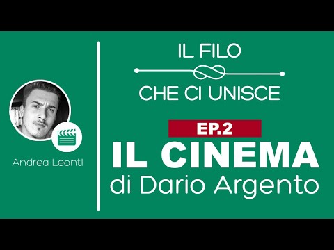 Il Volto dell'Horror - Il Cinema di Dario Argento 2/4 | Il Filo che ci Unisce
