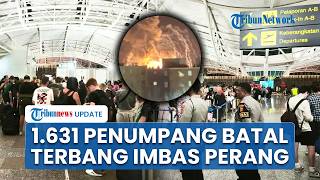 Iran-Israel-AS Memanas, 1631 Penumpang di Bandara I Gusti Ngurah Rai Batal Terbang ke Timur Tengah