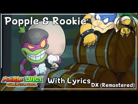 Popple and Rookie WITH LYRICS DX (Remastered) - Mario & Luigi: Superstar Saga Cover