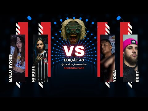MALU & NISQUE X YOGA & BERT (edição 43) SEGUNDA FASE