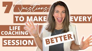 Life Coaching Session Questions for LIFE CHANGING Results