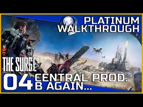 The Surge Full Platinum Walkthrough - 04 - Central Production B Again