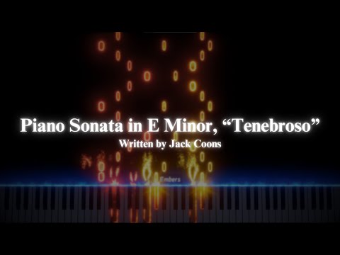 Jack Coons - Piano Sonata in E Minor, "Tenebroso" (Original Composition)