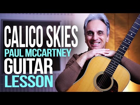 🎸 ULTIMATE CALICO SKIES PAUL MCCARTNEY GUITAR LESSON 🎵
