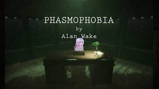 【Phasmophobia 】アランウェイク２コラボもうちょっとだーけー！