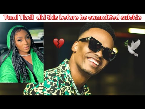 Tumi Tladi said this before he committed suicide | Nadia Nakai had this to say | Tumi passed away 🕊