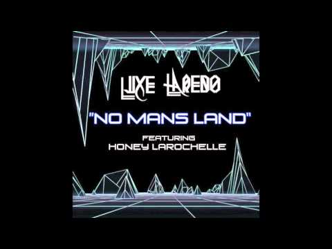 Luxe Laredo - No Man's Land feat. Honey Larochelle (Metaphase Remix)