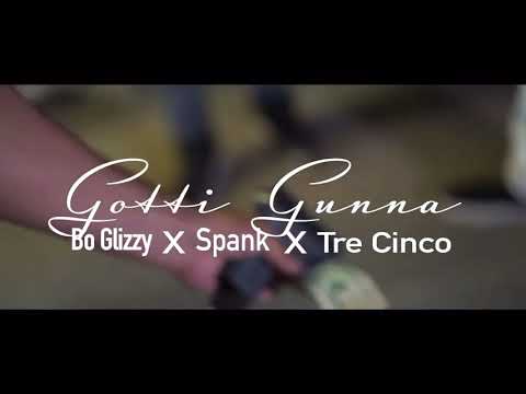 Bo Glizzy feat. Tre Cinco & Project Spank- GOTTI GUNNA (OFFICIAL MUSIC VIDEO)