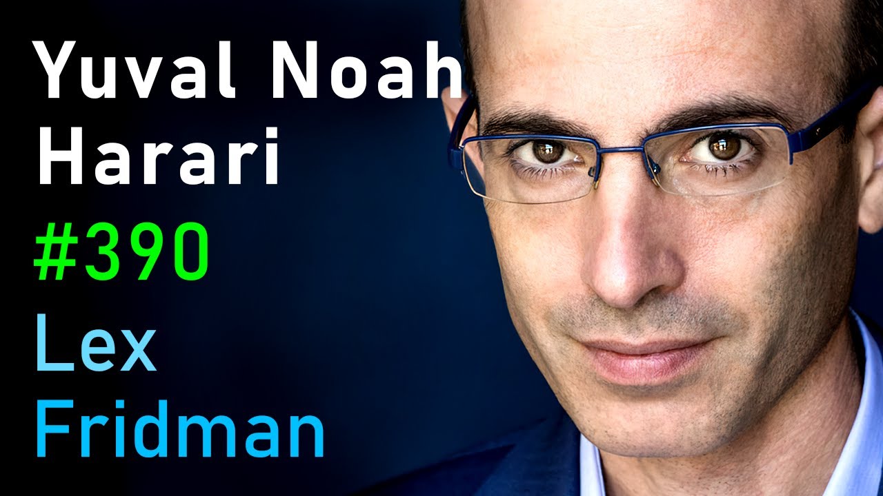 #390 – Yuval Noah Harari: Human Nature, Intelligence, Power, and Conspiracies