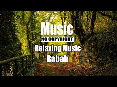 Relaxing Music | Rabab | Peaceful & Calming Rabab | Music NCS