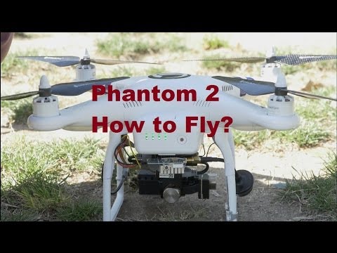 DJI Phantom 2 - First Flight How To?