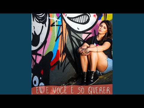 Eu E Você É Só Querer - Myrella Nascimento