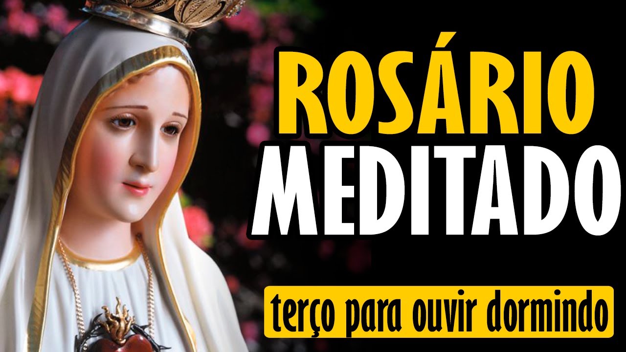 ADORMECENDO COM O SANTO ROSÁRIO MEDITADO - Poderosa oração de proteção, força e paz
