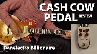 Video thumbnail for Danelectro Billionaire Cash Cow Overdrive Effects Pedal Review by YourGuitarSage