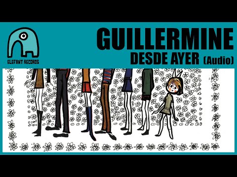 Desde Ayer - Guillermine