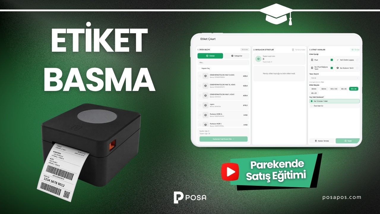 Etiket Basımı (Toplu, Tekli ve Etiket Tasarımı) | POSA Barkod Sistemi Eğitimi