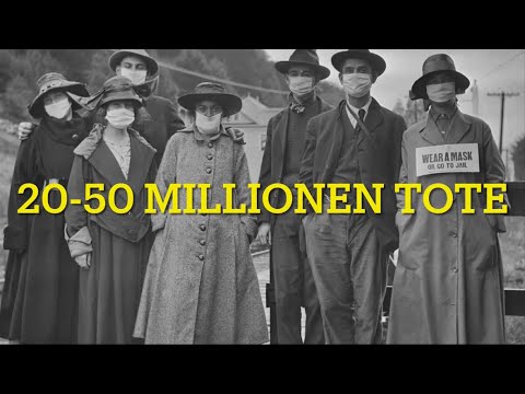 Die spanische Grippe 1918-20 - Der vergessene Horror