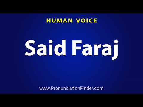 How To Pronounce Said Faraj