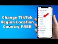 2025 UPDATED How To Change Your TikTok Region Country Location