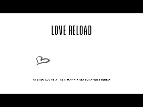 Pronto X Stereo Luchs X Trettmann X Skyscraper Stereo - Love Reload (Official Lyrics Video)