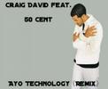 Craig David ft. 50 Cent - Hot Stuff (Ayo Technology Cover)