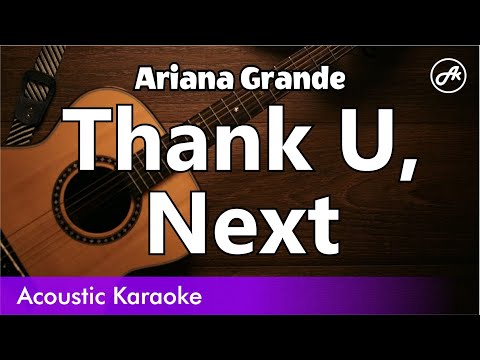 Ariana Grande - Thank U, Next (karaoke acoustic)