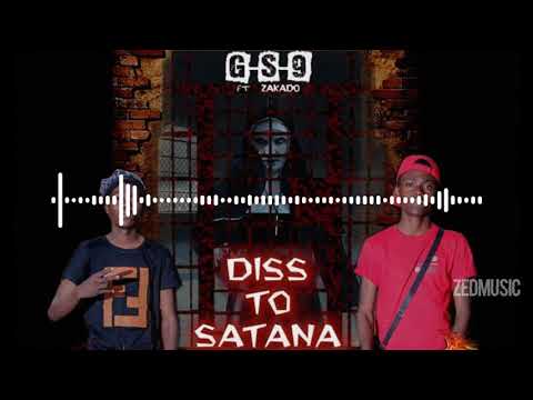 GS9 ft Zakado - Diss To SATANA [Official Audio] || #ZedMusic