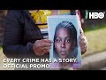 Every Crime Has A Story | Official Promo | HBO