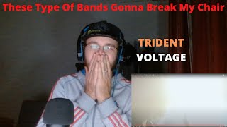 Download lagu These Type Of Bands Gonna Break My Chair / TRIDENT - VOLTAGE (Reaction) mp3