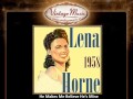 Lena Horne -- He Makes Me Believe He's Mine