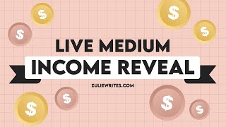 LIVE MEDIUM INCOME REVEAL - March 2021