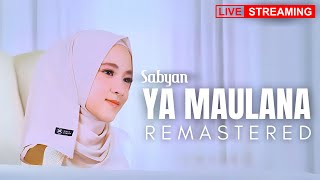 Download lagu YA MAULANA || SABYAN LIVE STREAMING mp3